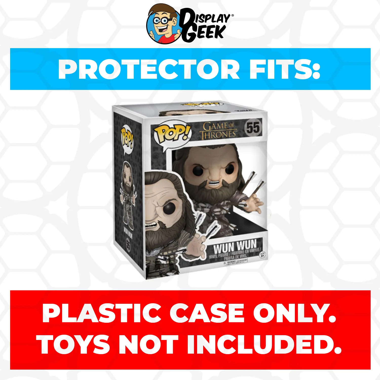 Pop Protector for 6 inch Wun Wun #55 Super Funko Pop - Image 2